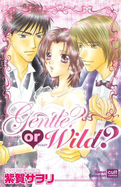 GENTLE?or WILD?
